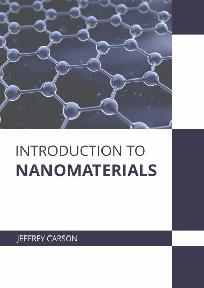 Introduction to Nanomaterials - Jeffrey Carson - Books - States Academic Press - 9781639893089 - March 1, 2022