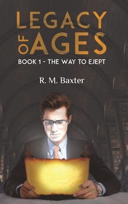 Cover for R M Baxter · Legacy of Ages (Hardcover Book) (2019)