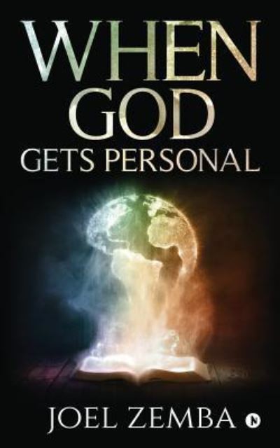 When God Gets Personal - Joel Zemba - Books - Notion Press, Inc. - 9781644293089 - September 6, 2018