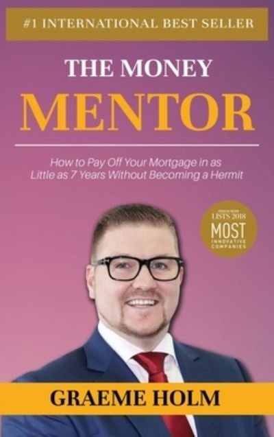 Cover for Graeme Holm · The Money Mentor (Hardcover Book) (2019)