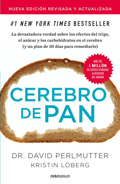 Cerebro de pan (Edicion actualizada) / Grain Brain: The Surprising Truth About Wheat, Carbs, and Sugar - David Perlmutter - Libros - PRH Grupo Editorial - 9781644730089 - 23 de abril de 2019