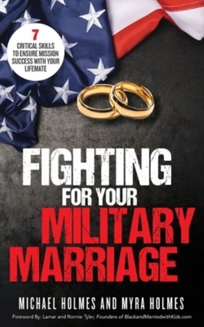 Cover for Michael And Myra Holmes · Fighting for Your Military Marriage (Paperback Book) (2020)