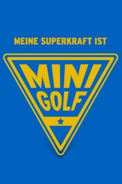 Cover for Herz Geschenkbuch · Meine Superkraft ist Minigolf (Paperback Book) (2019)