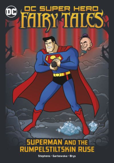 Superman and the Rumpelstiltskin Ruse - Sarah Hines Stephens - Books - Capstone - 9781663959089 - 2022