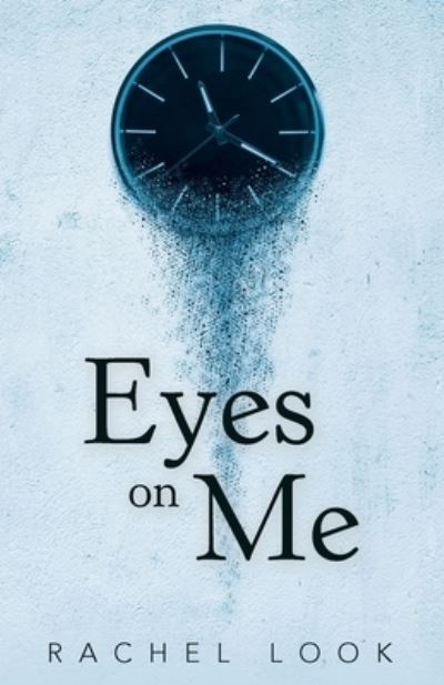 Cover for Rachel Look · Eyes on Me (Paperback Book) (2021)