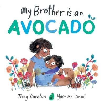 My Brother Is an Avocado - Tracy Darnton - Livros - McElderry Books, Margaret K. - 9781665942089 - 17 de outubro de 2023