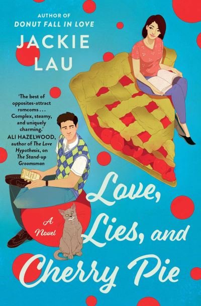 Love, Lies, and Cherry Pie: A Novel - Jackie Lau - Boeken - Simon & Schuster - 9781668079089 - 9 mei 2024