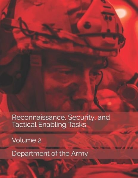 Cover for Department of the Army · Reconnaissance, Security, and Tactical Enabling Tasks (Pocketbok) (2019)