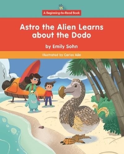 Cover for Emily Sohn · Astro the Alien Learns about the Dodo (Pocketbok) (2021)