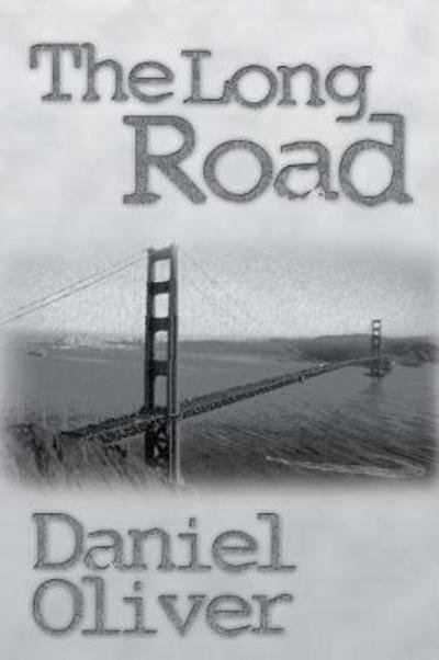 Cover for Daniel B Oliver · The Long Road (Paperback Book) [First Printing edition] (2018)