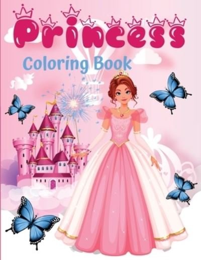 Cover for Lora Dorny · Princess coloring book: 60 unique and beautiful designs for girls aged 3-9 years - a great gift (Paperback Book) (2021)