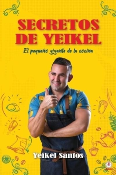 Cover for Yeikel Santos · Secretos de Yeikel (Bog) (2022)