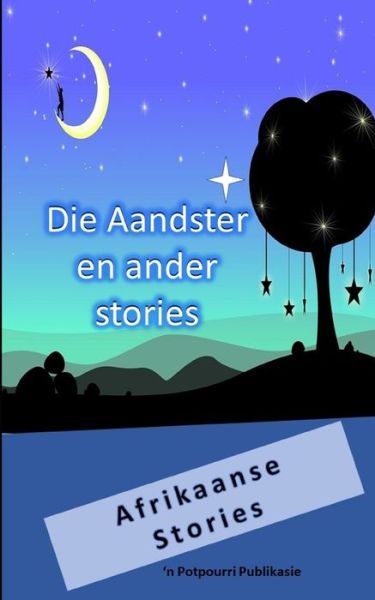 Cover for Potpourri Skrywers · Die Aandster (Paperback Book) (2019)