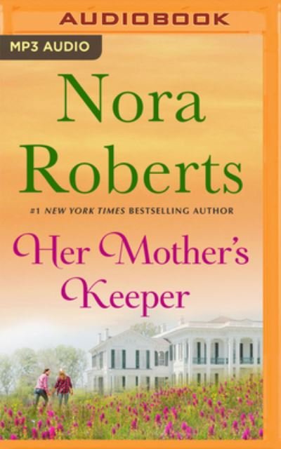 Cover for Nora Roberts · Her Mother's Keeper (CD) (2022)