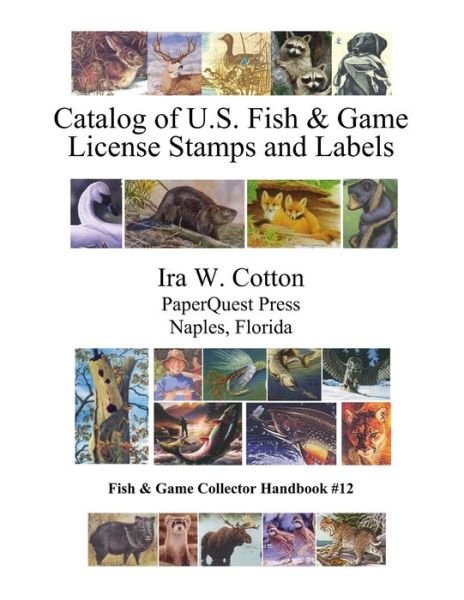 Cover for Ira Cotton · Catalog of U.S. Fish &amp; Game License Stamps and Labels (Taschenbuch) (2020)