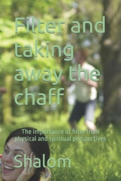 Cover for Shalom · Filter and taking away the chaff (Paperback Book) (2018)