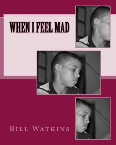 Cover for Bill Watkins · When I Feel Mad (Pocketbok) (2018)