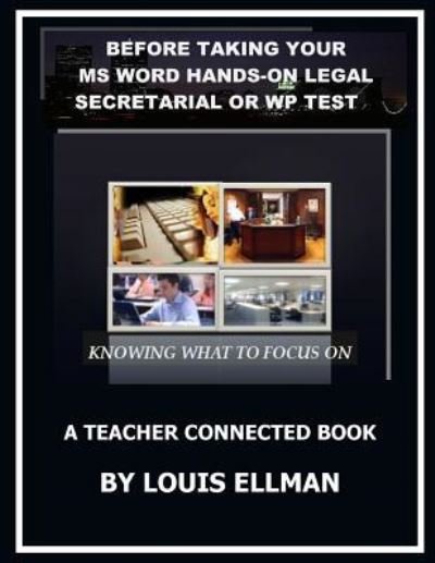 Cover for Louis Ellman · Before Taking Your MS Word Hands on Legal Secretarial or Wp Test (Paperback Book) (2018)
