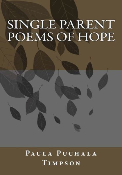 Cover for Paula a Puchala Timpson · Single Parent Poems of Hope (Paperback Book) (2018)