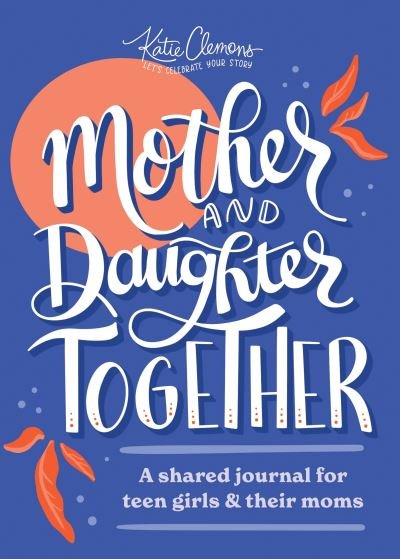 Cover for Katie Clemons · Mother and Daughter Together (Book) (2023)