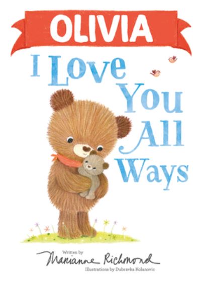 Cover for Marianne Richmond · Olivia I Love You All Ways (Book) (2023)