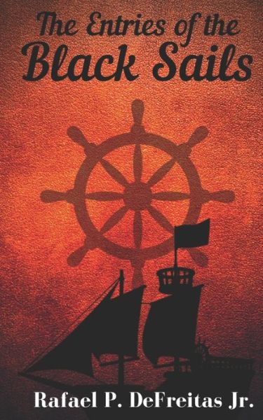 Cover for Jr Rafael P DeFreitas · The Entries of the Black Sails (Pocketbok) (2020)