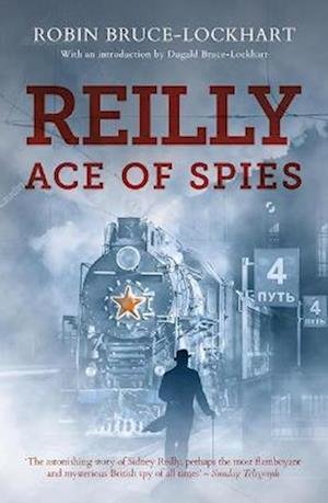 Cover for Robin Bruce-Lockhart  · Reilly Ace of Spies (Paperback Book) (2022)