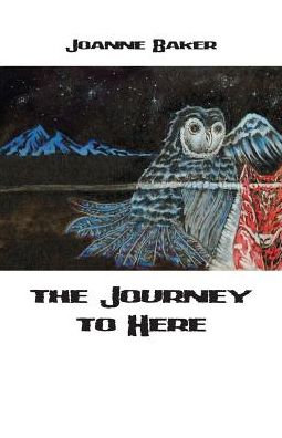 Cover for Joanne Baker · Journey to Here (Paperback Book) (2015)