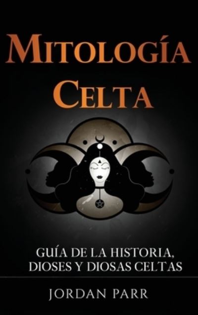 Cover for Jordan Parr · Mitología celta (Bok) (2023)