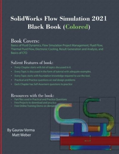 SolidWorks Flow Simulation 2021 Black Book - Gaurav Verma - Książki - Cadcamcae Works - 9781774590089 - 30 listopada 2020