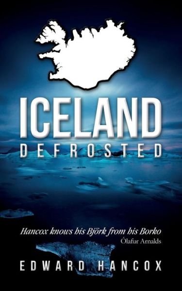 Cover for Edward Hancox · Iceland, Defrosted (Paperback Book) (2013)