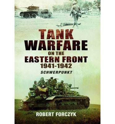 Cover for Robert Forczyk · Tank Warfare on the Eastern Front 1941-1942: Schwerpunkt: Volume 1 (Innbunden bok) (2014)