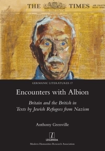 Encounters with Albion - Anthony Grenville - Livros - Legenda - 9781781884089 - 28 de setembro de 2020