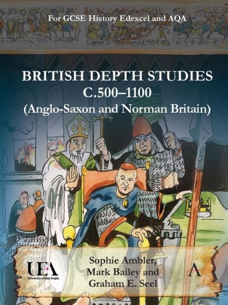 Cover for Sophie Ambler · British Depth Studies c500–1100 (Anglo-Saxon and Norman Britain): For GCSE History Edexcel and AQA (Paperback Book) (2018)