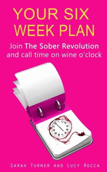 Cover for Lucy Rocca · The Sober Revolution: Calling Time on Wine O'Clock - Addiction Recovery Series (Paperback Book) (2014)