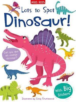 Cover for Fran Bromage · Lots to Spot Sticker Book: Dinosaurs! - Lots to Spot (Print) (2020)