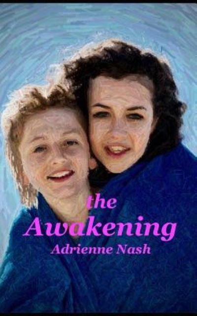 Cover for Adrienne Nash · The Awakening (Paperback Book) (2019)