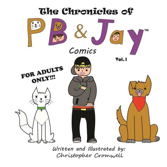 Christopher Cromwell · The Chronicles of PB&Jay Comics (Paperback Book) (2019)