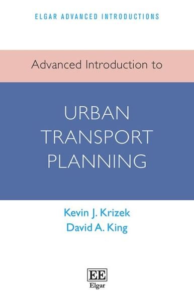Cover for Kevin J. Krizek · Advanced Introduction to Urban Transport Planning - Elgar Advanced Introductions series (Pocketbok) (2021)