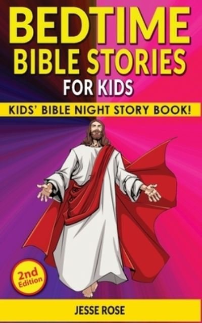 Cover for Jesse Rose · BEDTIME BIBLE STORIES for KIDS (2nd Edition) (Paperback Book) (2021)