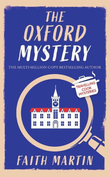 Cover for Faith Martin · THE OXFORD MYSTERY an absolutely gripping cozy mystery for all crime thriller fans - Travelling Cook Mysteries (Paperback Bog) (2024)