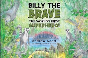 Cover for Andrew Scott · Billy The Brave - The World's First Superhero! (Paperback Book) (2023)