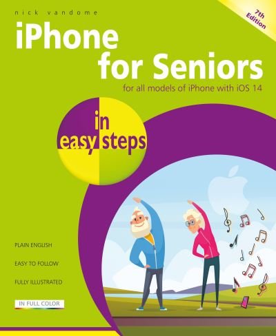Cover for Nick Vandome · Iphone for Seniors in Easy Steps - in Easy Steps (Paperback Book) (2020)