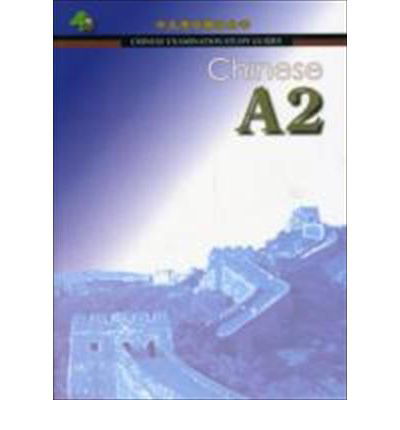 Chinese A2: Chinese Examination Guide - Yu Bin - Livres - Cypress Book Co. UK Ltd - 9781845700089 - 2008