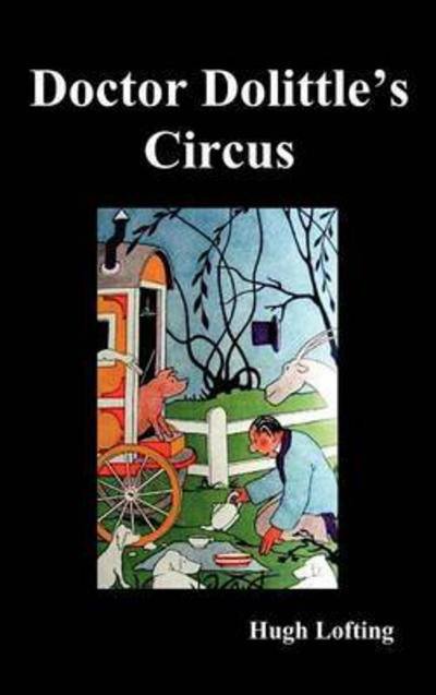 Dr. Dolittle's Circus - Hugh Lofting - Livros - Oxford City Press - 9781849025089 - 5 de março de 2011
