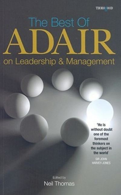 The Best of Adair on Leadership and Management - John Adair - Książki - Thorogood - 9781854186089 - 5 sierpnia 2008