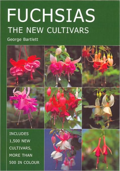 Cover for George Bartlett · Fuchsias: The New Cultivars (Paperback Book) [New edition] (2007)