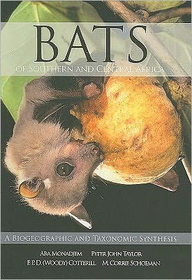 Cover for Ara Monadjem · Bats of Southern and Central Africa: A biogeographic and taxonomic synthesis (Taschenbuch) (2010)