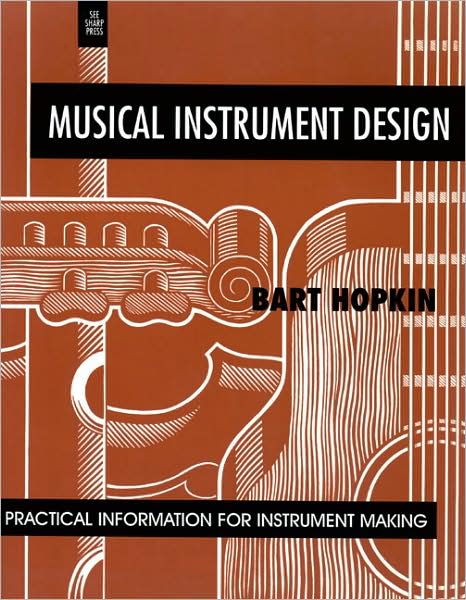 Cover for Bart Hopkin · Musical Instrument Design: Practical Information for Instrument Making (Paperback Book) (1996)