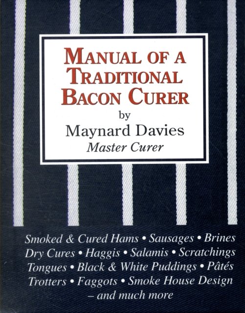 Cover for Maynard Davies · Manual of a Traditional Bacon Curer (Hardcover Book) (2009)